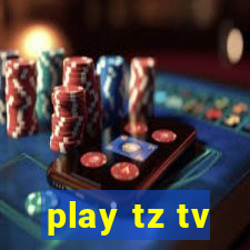 play tz tv